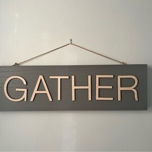 Gray and Tan Gather Wall Sign